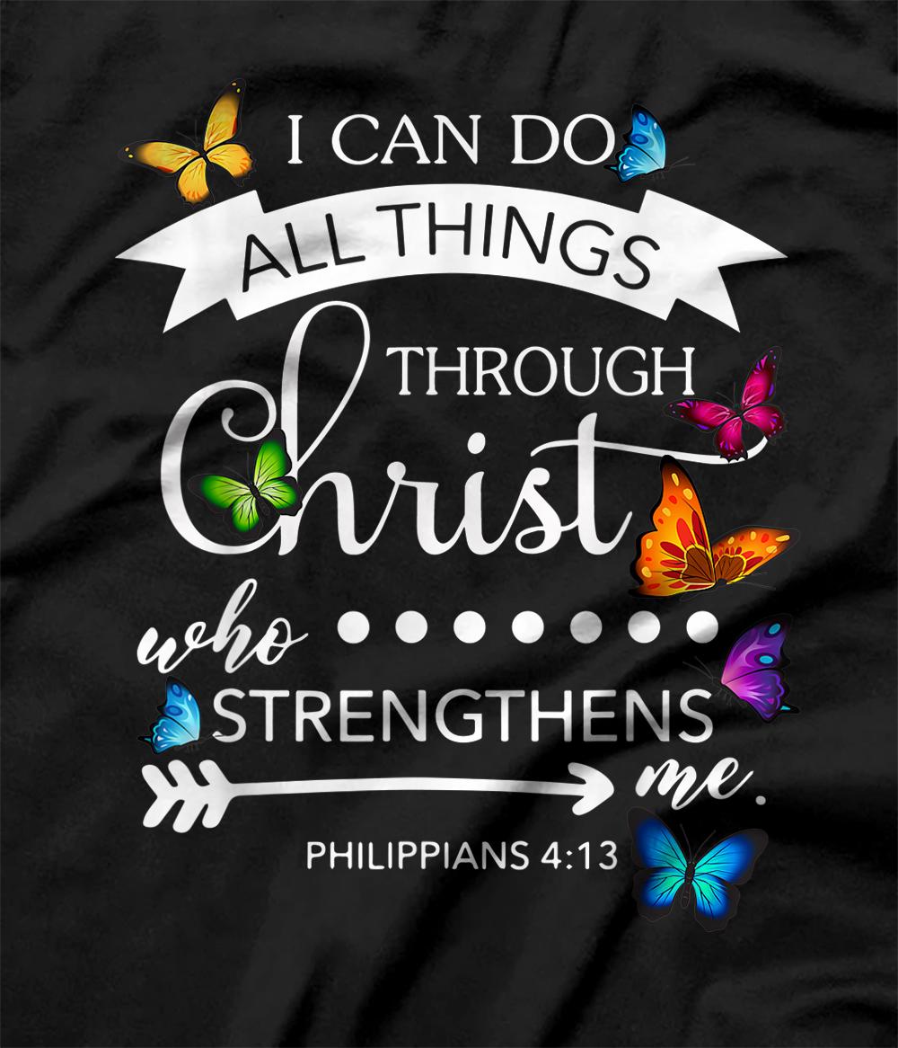 I Can Do All Things Through Christ Butterfly Art Religion T-Shirt - All ...