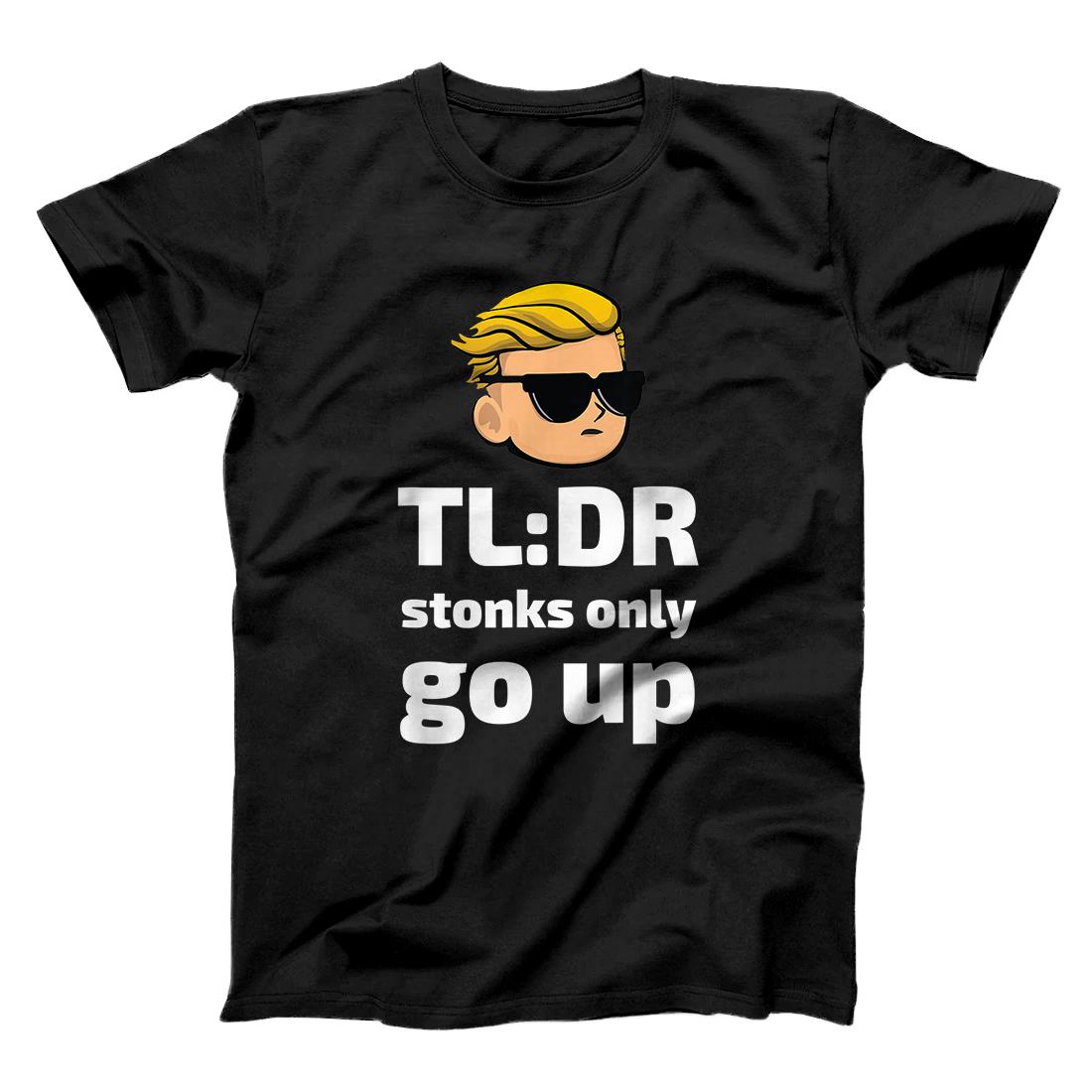 Personalized TLDR Stonks Only Go Up - WallStreetBets Tendies Funny T-Shirt