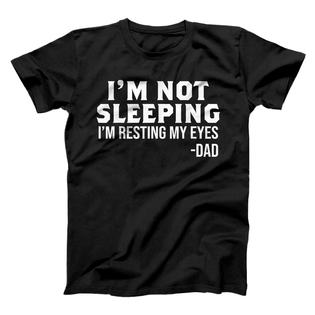 Personalized I'm Not Sleeping I_m Resting My Eyes Dad T-Shirt