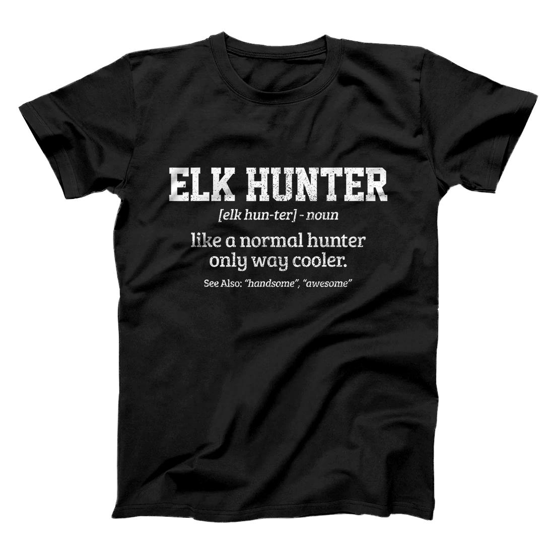 Personalized Elk Hunter Gift Funny Definition Elk Hunting T-Shirt