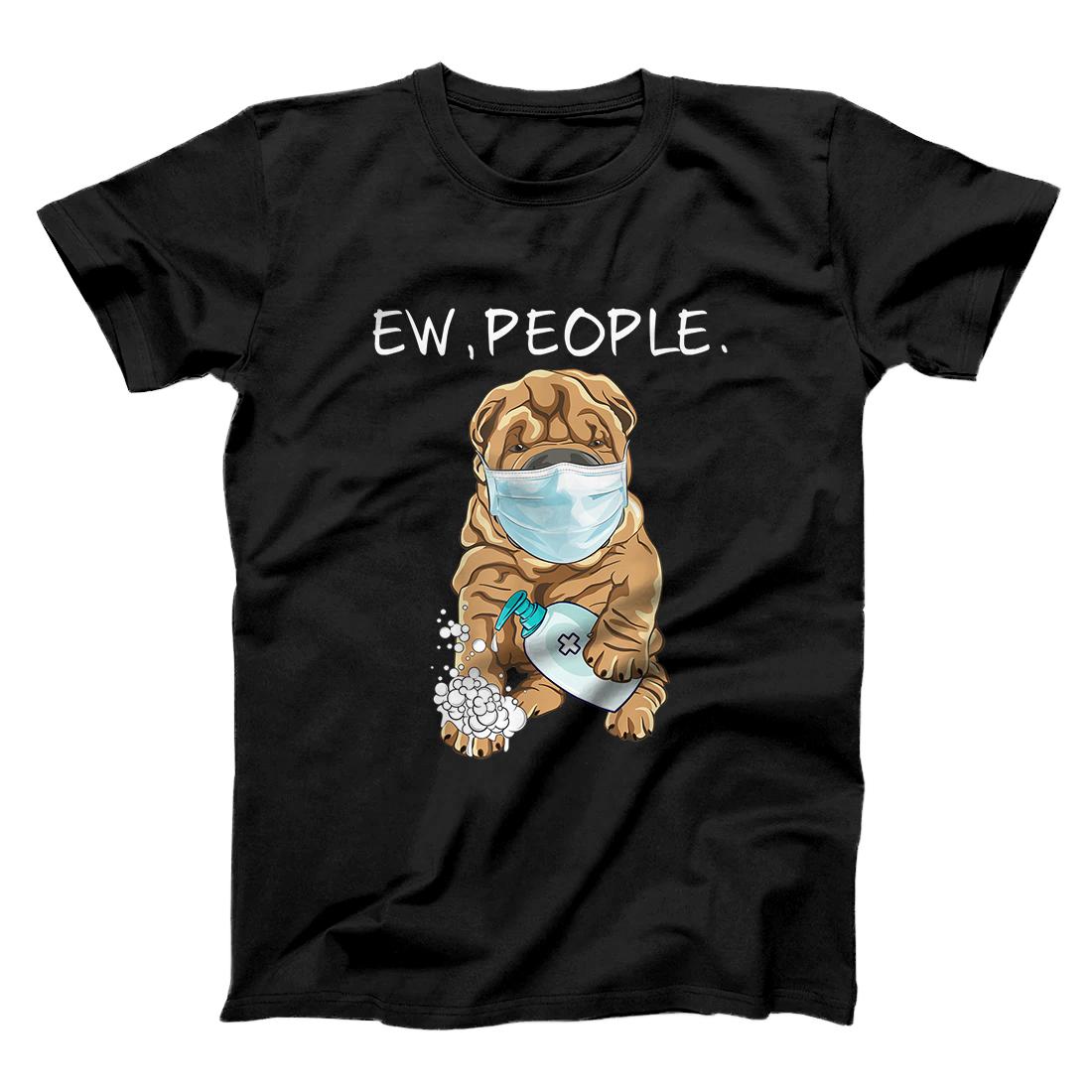 Personalized Funny Shar-Pei Ew People Dog Lover Gift T-Shirt