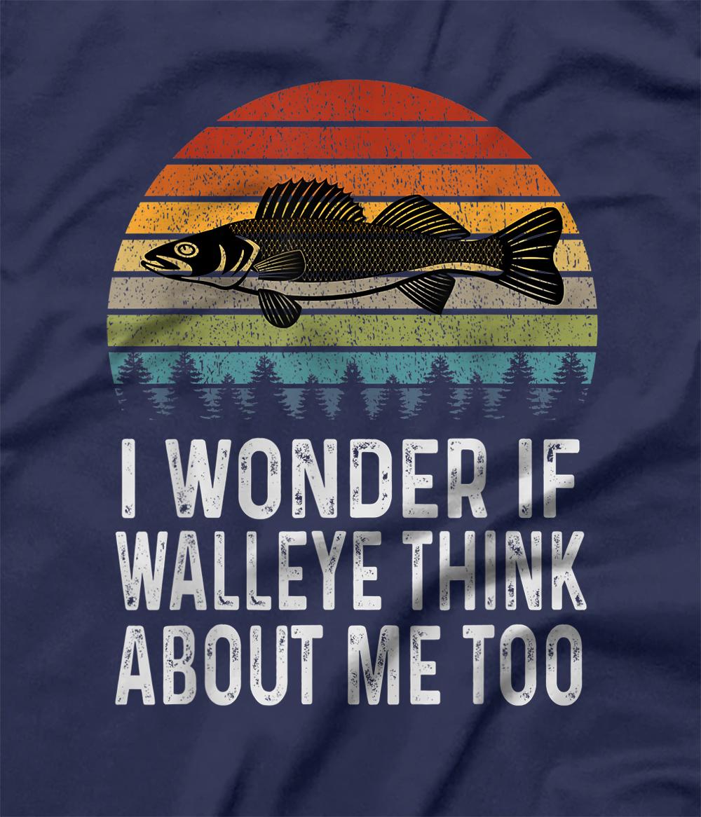 Personalized Mens Walleye Fishing Shirts I Wonder If Walleye Think About Me  T-Shirt - All Star Shirt
