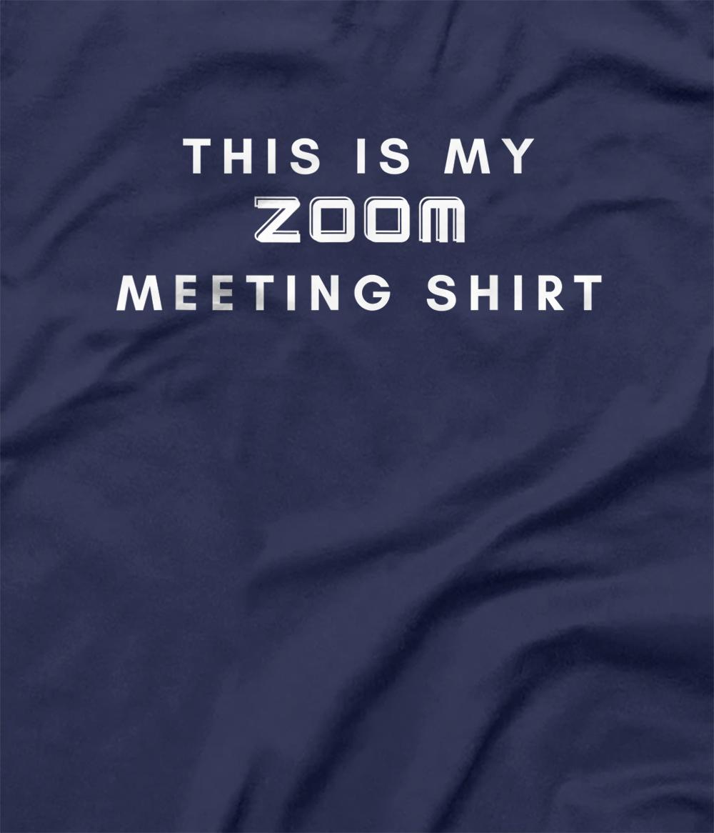 Zoom Meeting Funny TShirt TShirt All Star Shirt
