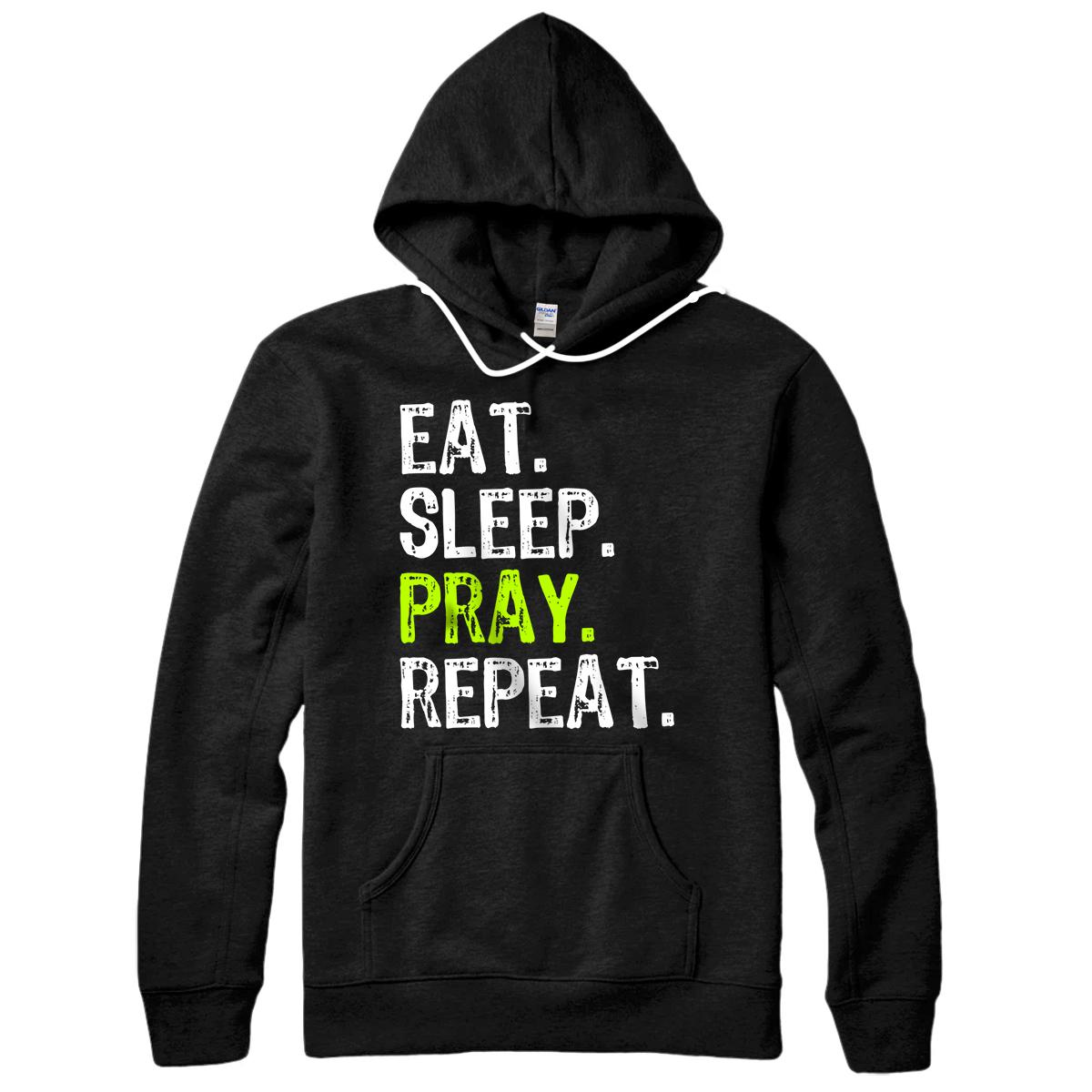 Personalized Eat Sleep Pray Repeat Prayer Funny Christian Religion Gift Pullover Hoodie