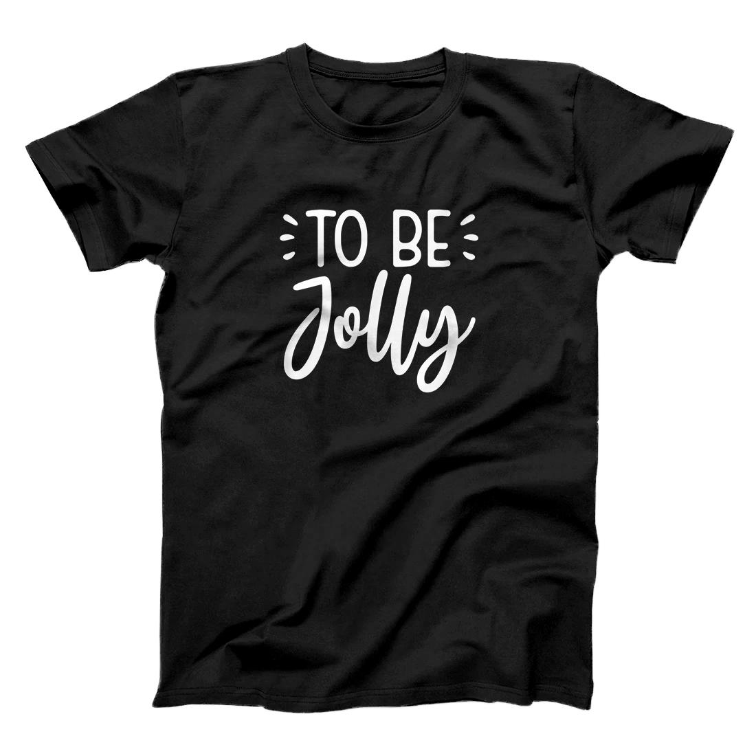 Personalized To Be Jolly - Cute Matching Christmas T-Shirt