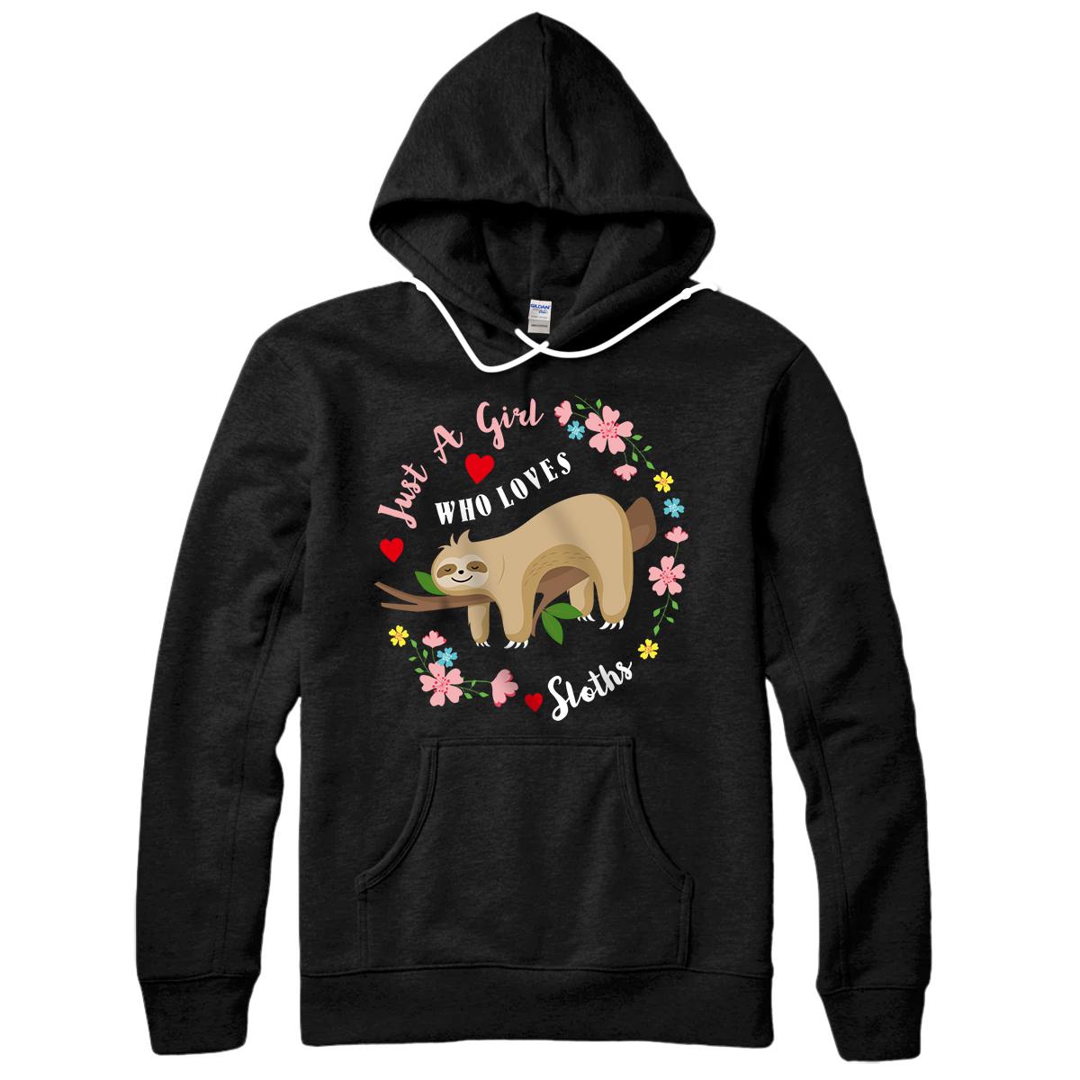 Personalized Cute Sloth Graphic Gift Funny Just a Girl Who Loves Sloths Pullover Hoodie