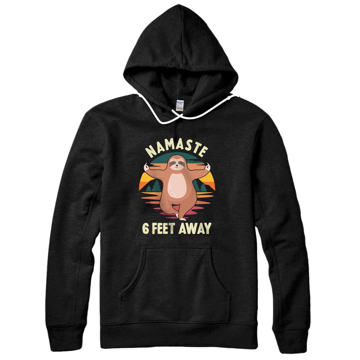 Personalized Namaste 6 Feet Away - Funny Sloth Yoga Meditation Lover Gift Pullover Hoodie