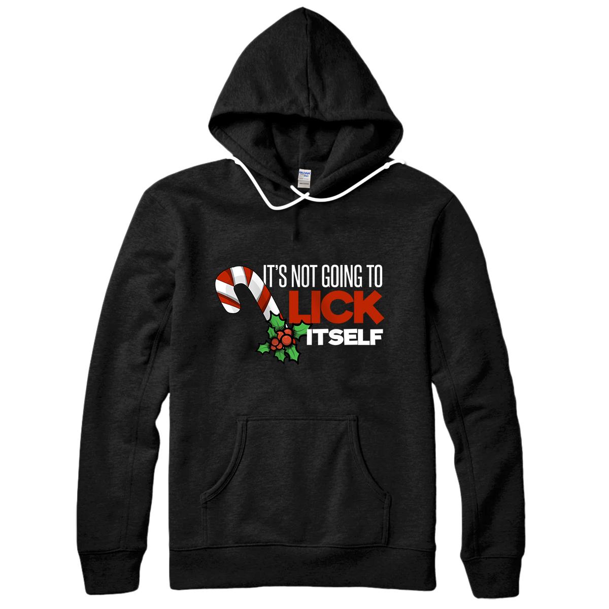 Personalized Mens Its Not Going to Lick Itself Funny Christmas Pullover Hoodie