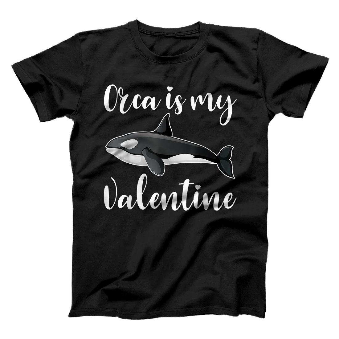 Orca Is My Valentine Women's Valentine Day Orca Lover Girl T-Shirt