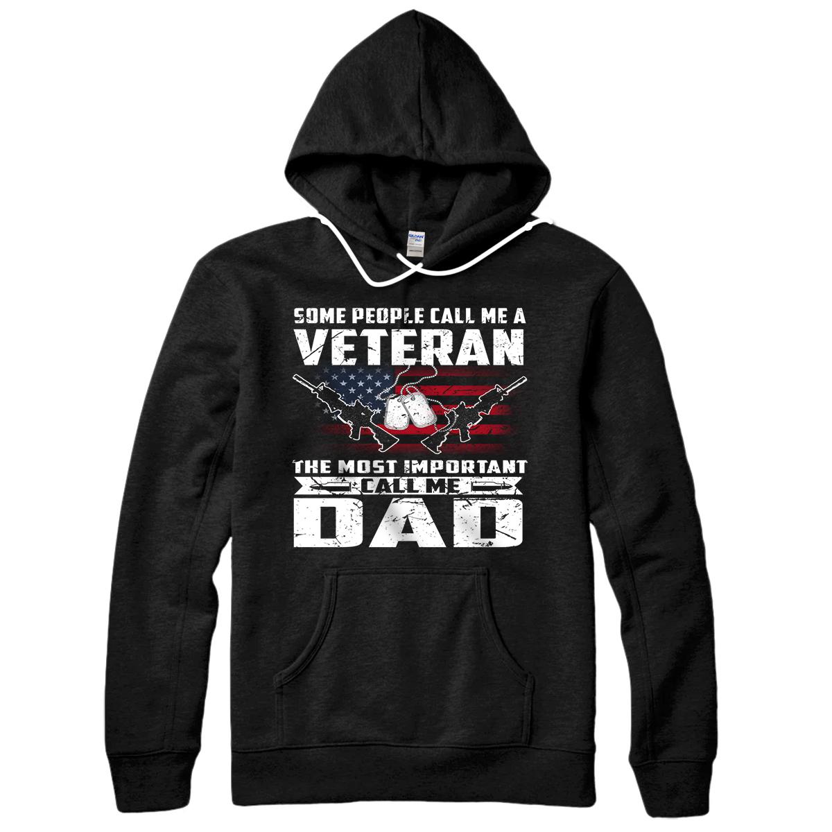 VETERAN 365 Some People Call Me A Veteran Dad Gift Pullover Hoodie