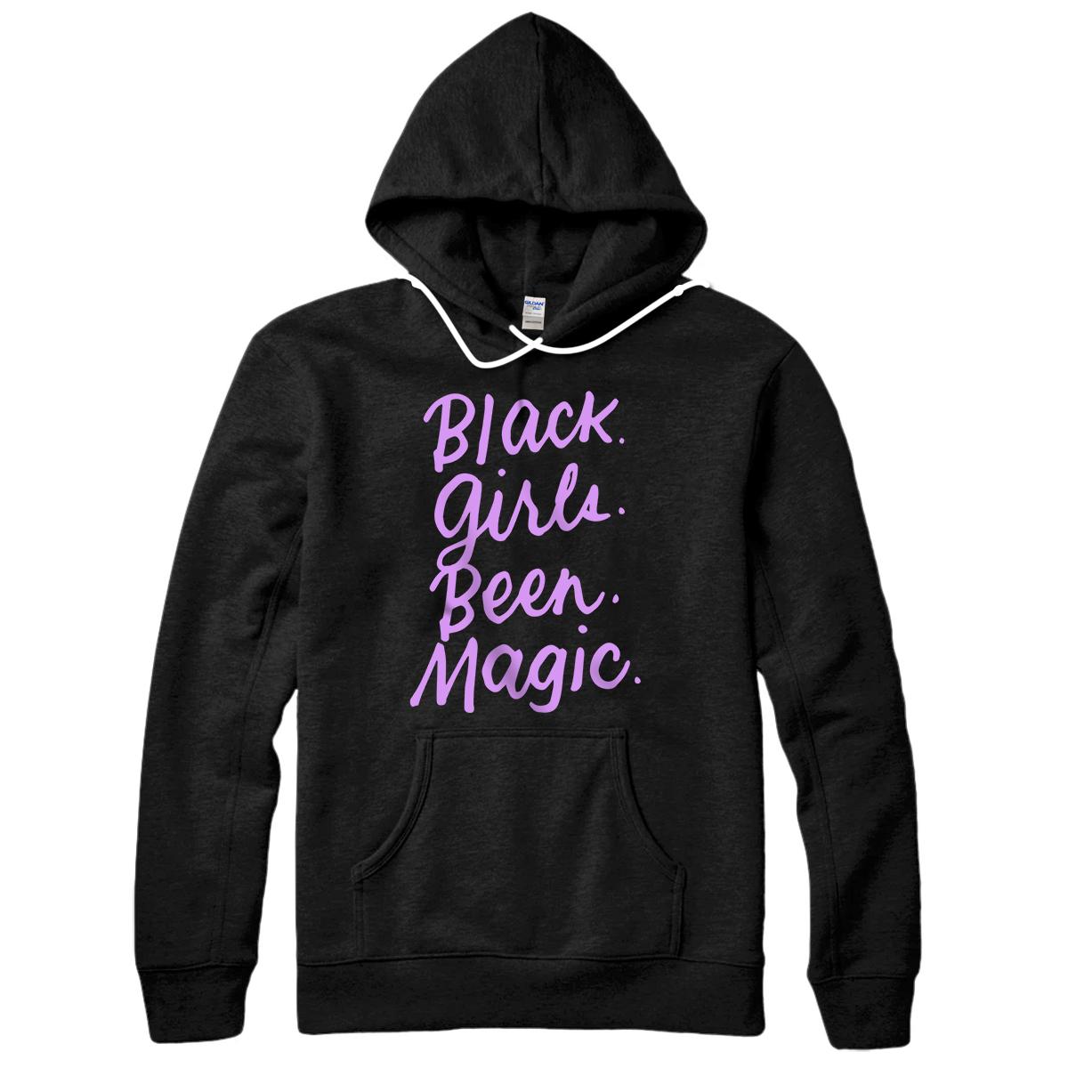 Personalized Black Girls Been Magic Melanin African Queen Gifts for Women Pullover Hoodie