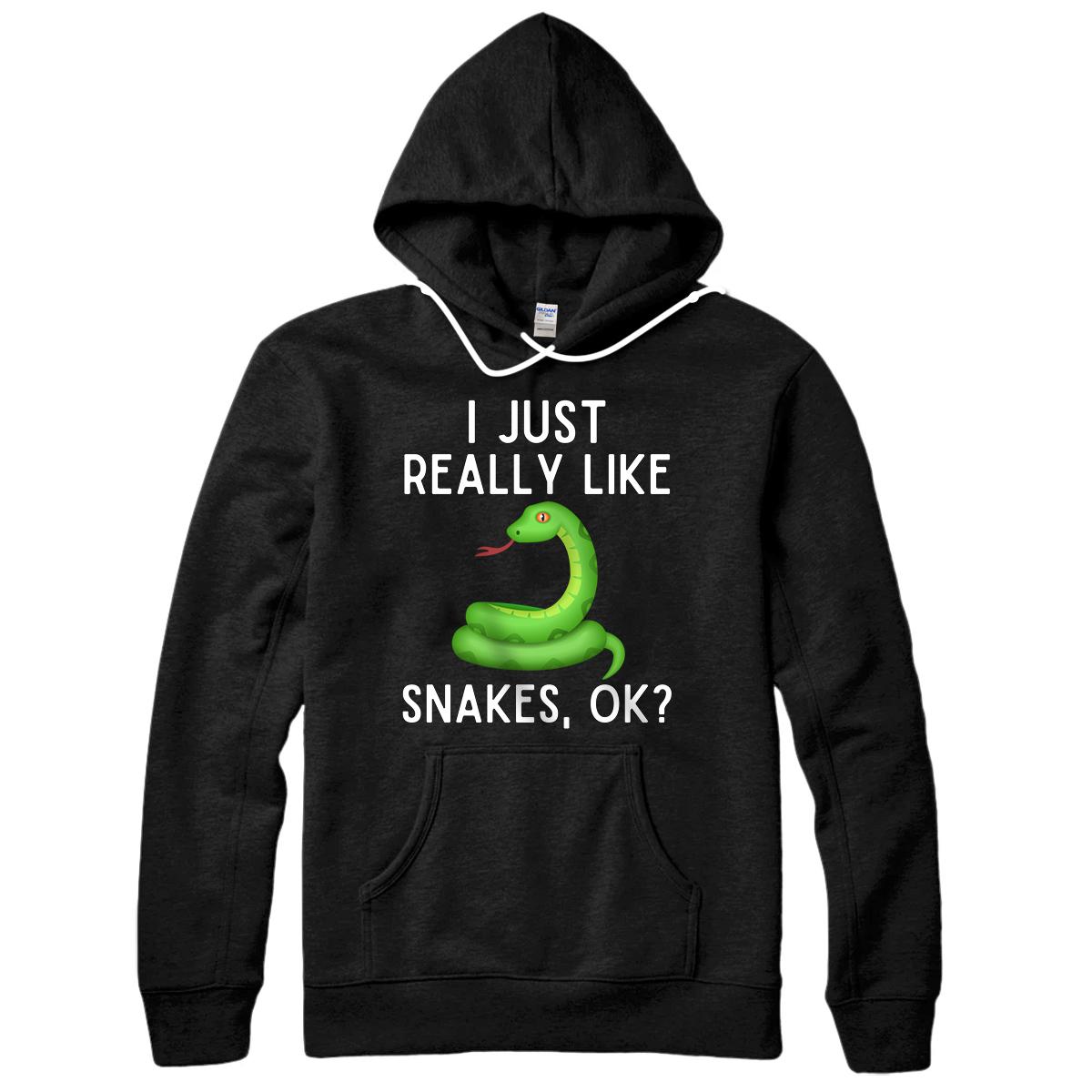 Personalized I Just Really Like Snakes Ok Hoodie Funny Snake Lover Gift Pullover Hoodie