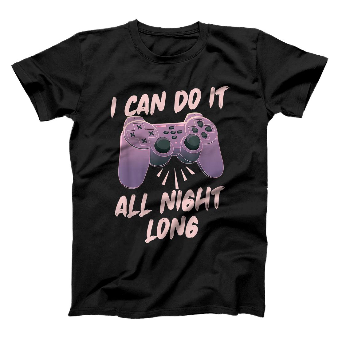 Personalized I Can Do It All Night Long : On-line Gamer, Video Game T-Shirt