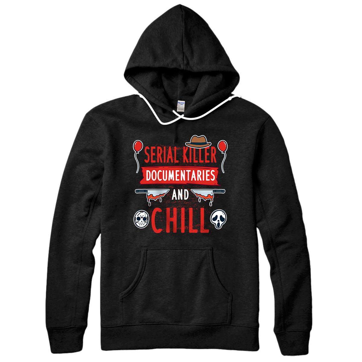 Serial Killer Documentaries And Chill Pullover Hoodie