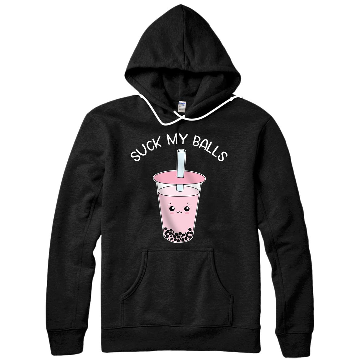 Boba Tea Suck My Balls Funny Bubble Drink Gift Pullover Hoodie