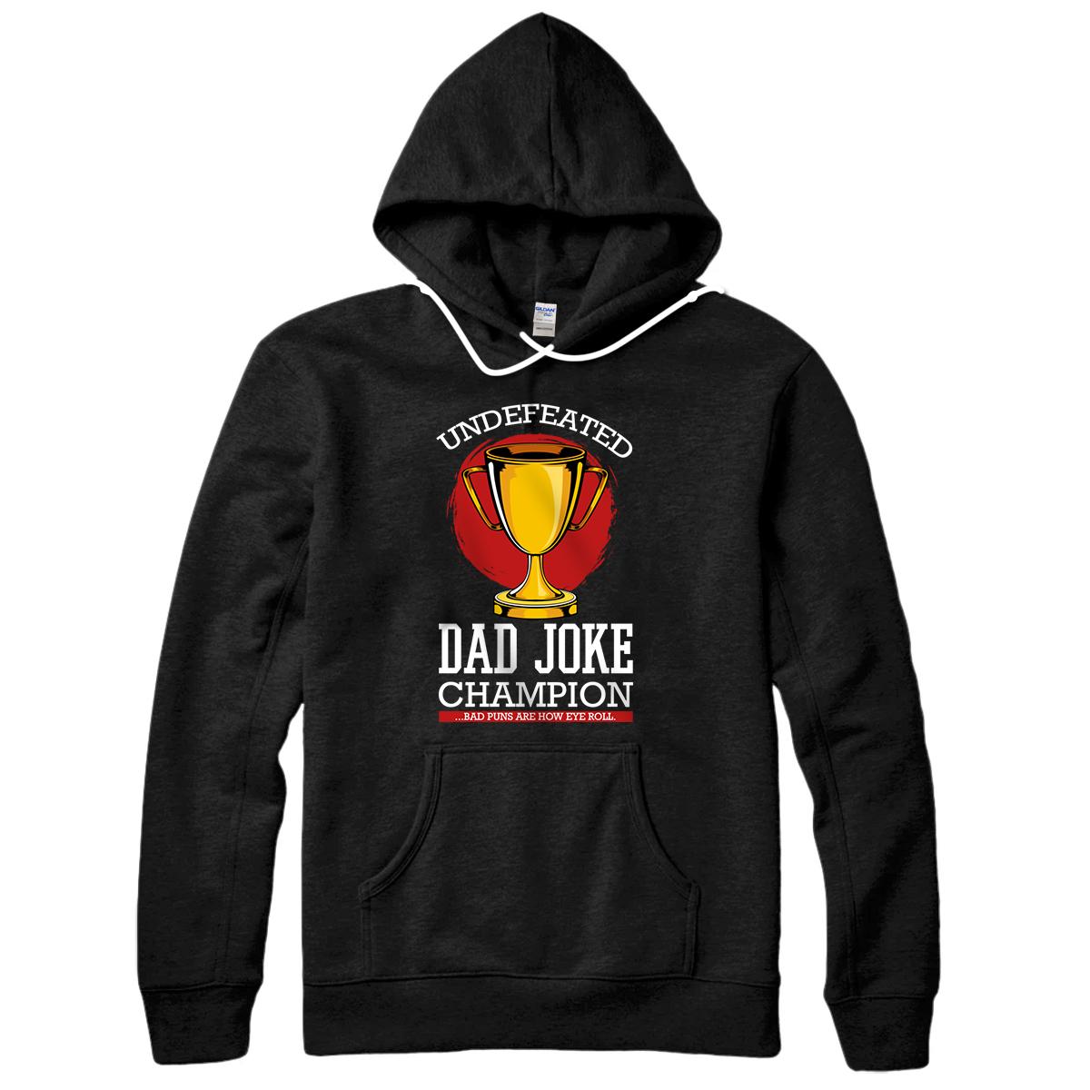 Undefeated Dad Joke Champion Humor Sarcastic Father's Day Pullover Hoodie