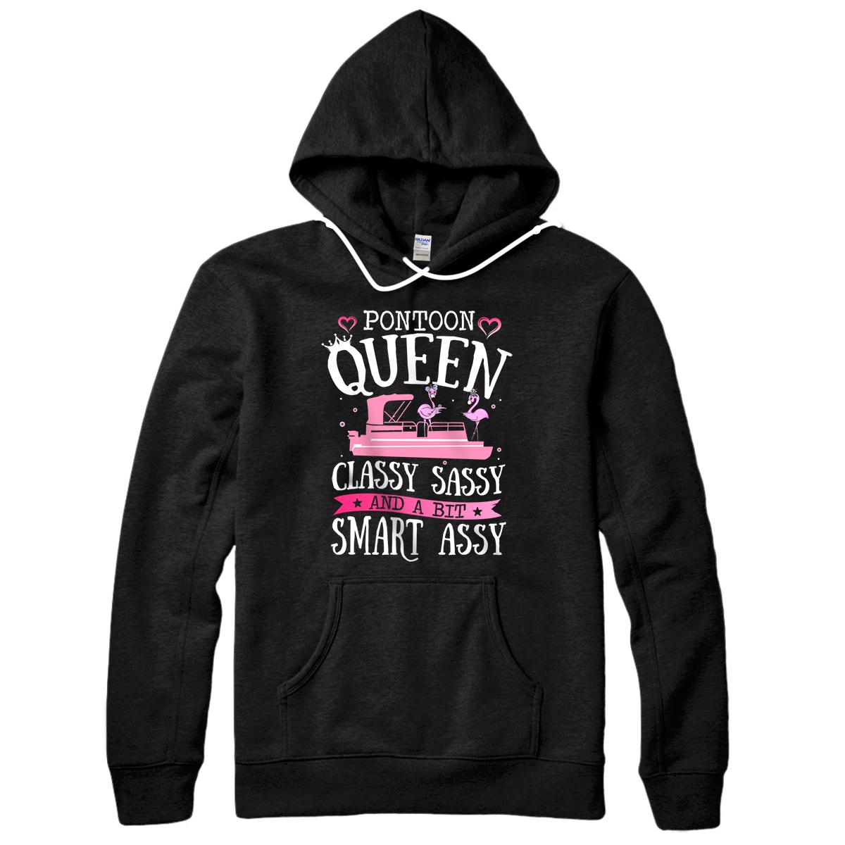 PONTOON QUEEN CLASSY SASSY and a bit Smart ASSY-Lake Life Pullover Hoodie