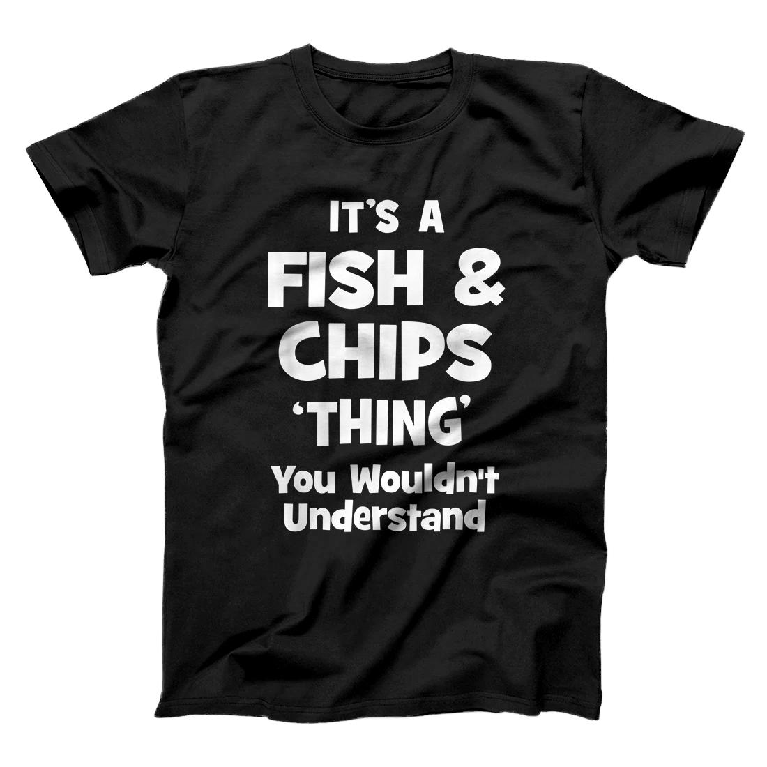 Personalized Fish & Chips Thing You Wouldn't Understand Funny T-Shirt