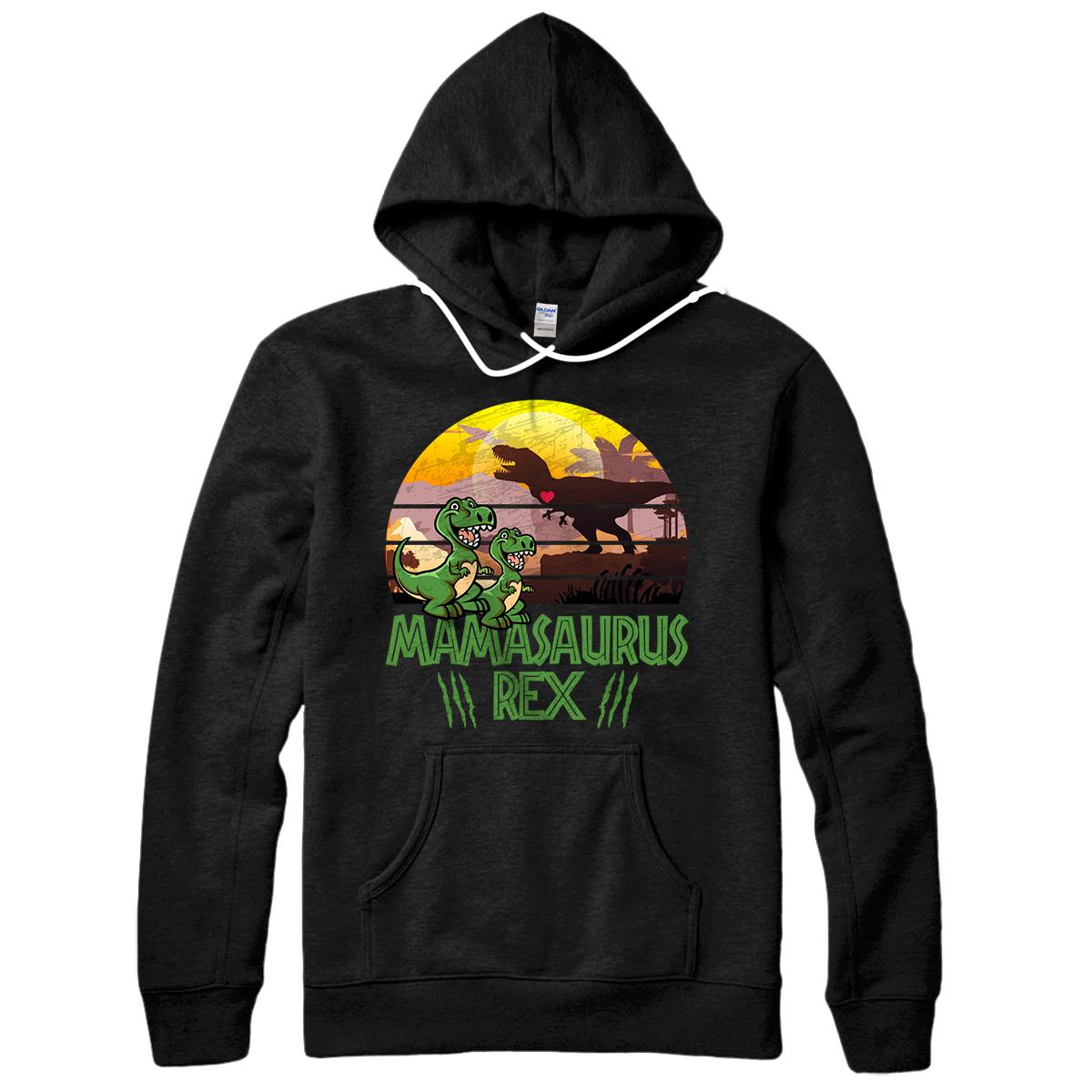 Mamasaurus Rex Dinosaur Mothers Day Gifts For Mom Pullover Hoodie