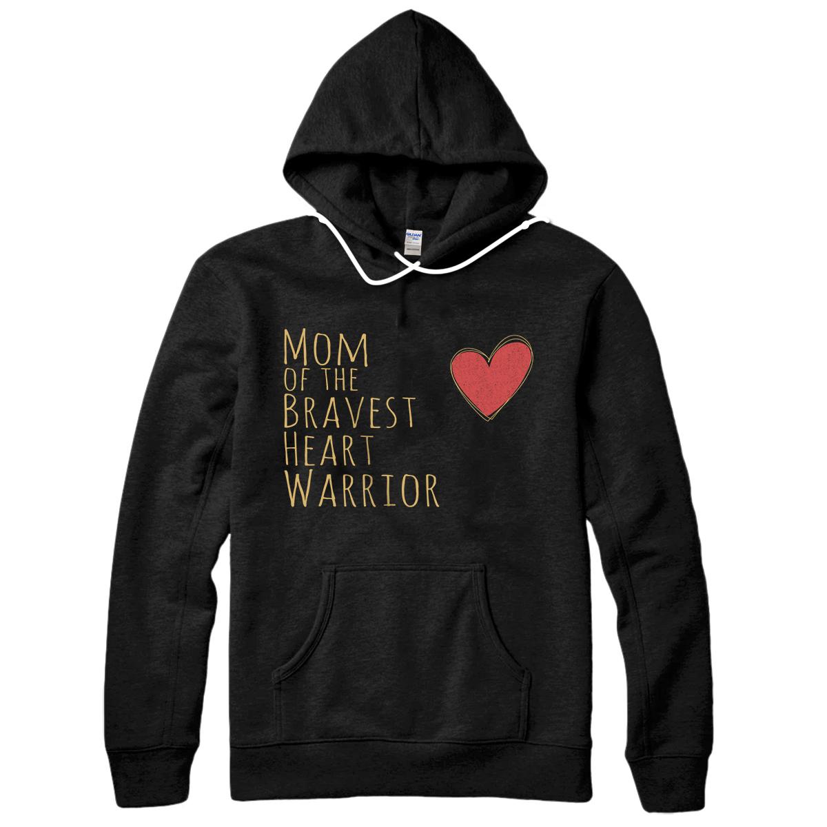 Proud Mom of Bravest Heart Warrior CHD Awareness Congenital Pullover Hoodie