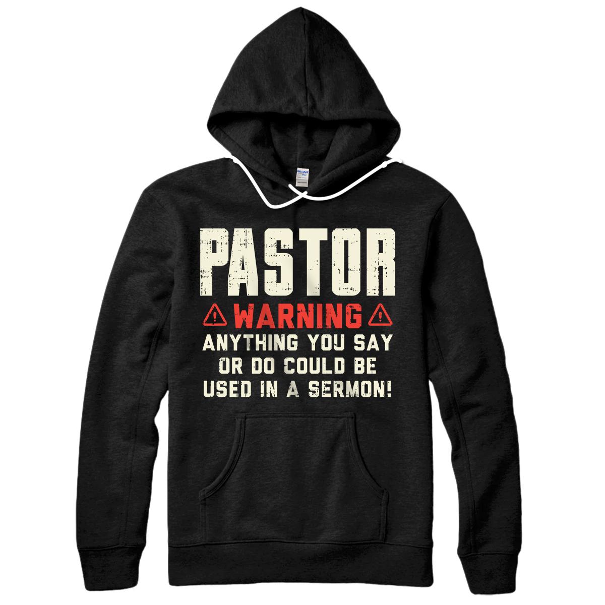 Pastor Warning Sermon Funny Christian Preacher Minister Gift Pullover Hoodie