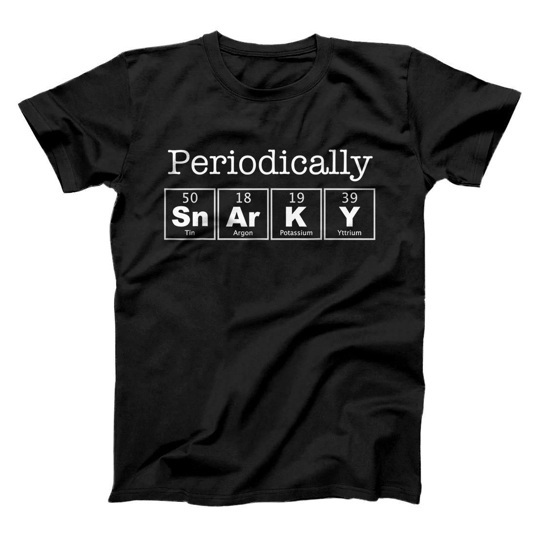 Personalized Geek Gifts: Funny Periodic Table "Periodically Snarky" T-Shirt