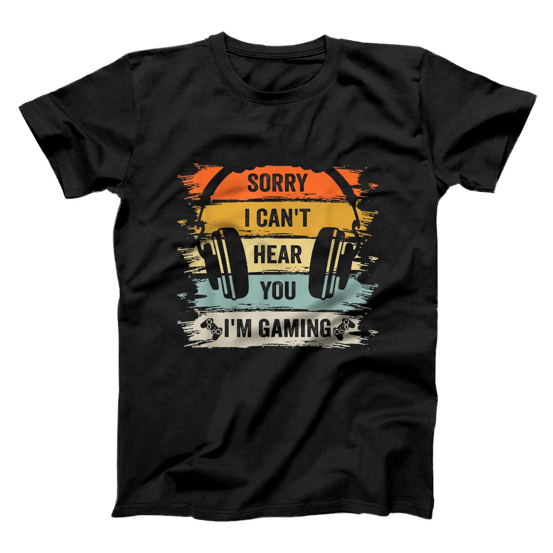 Personalized Sorry I Can't Hear You I'm Gaming Vintage Retro Gamer Tee T-Shirt