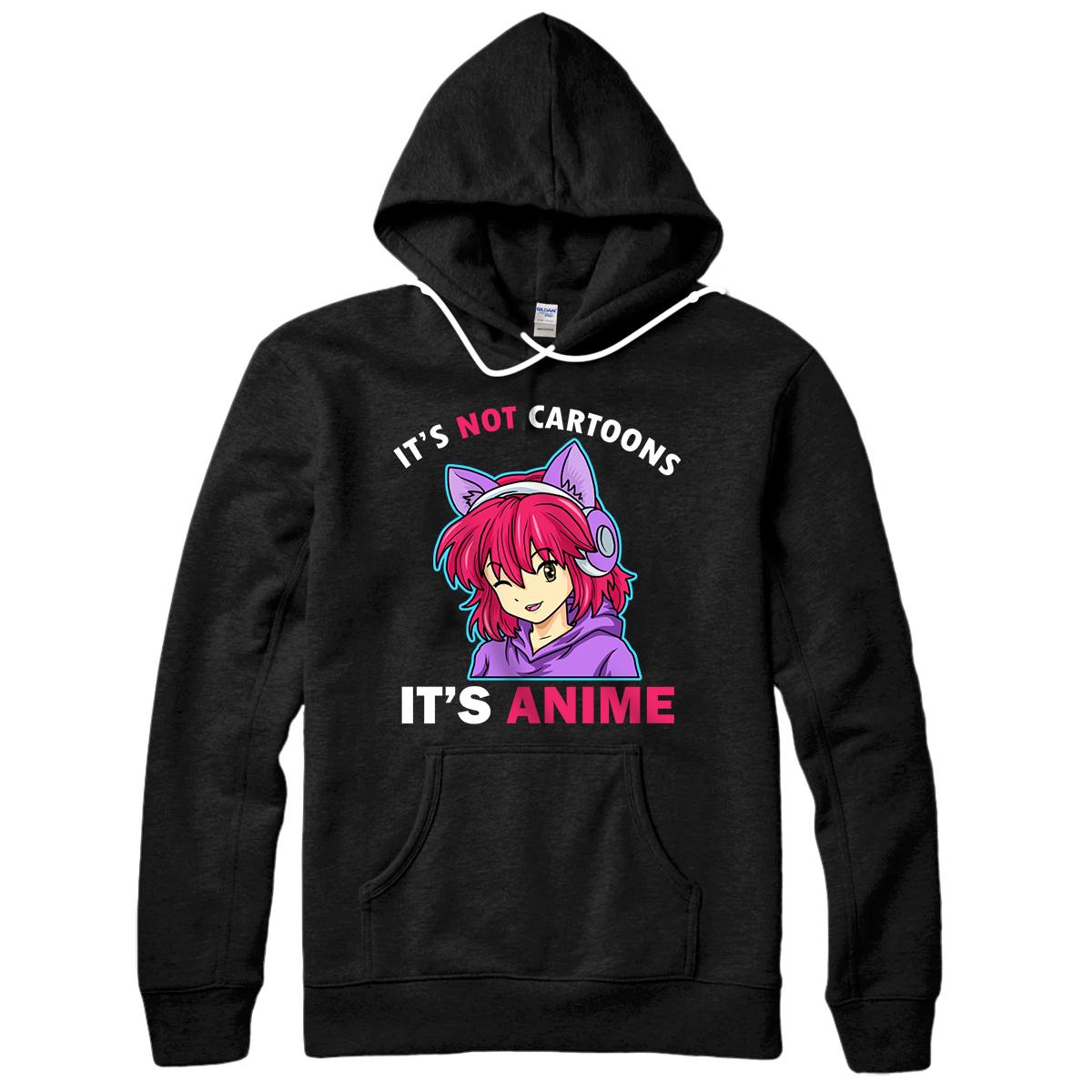 Anime Merch Shirt For Girls It's Not Cartoons It's Anime Pullover Hoodie