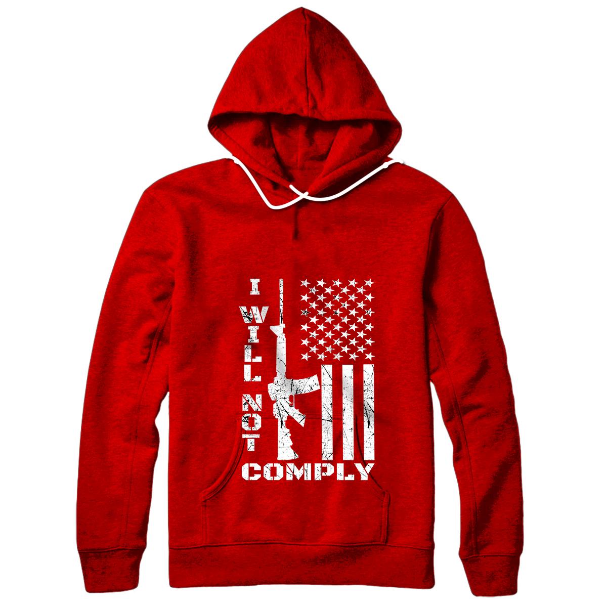 I WILL NOT COMPLY Ar15 (Back) Ar-15 Gift For Men Women Pullover Hoodie