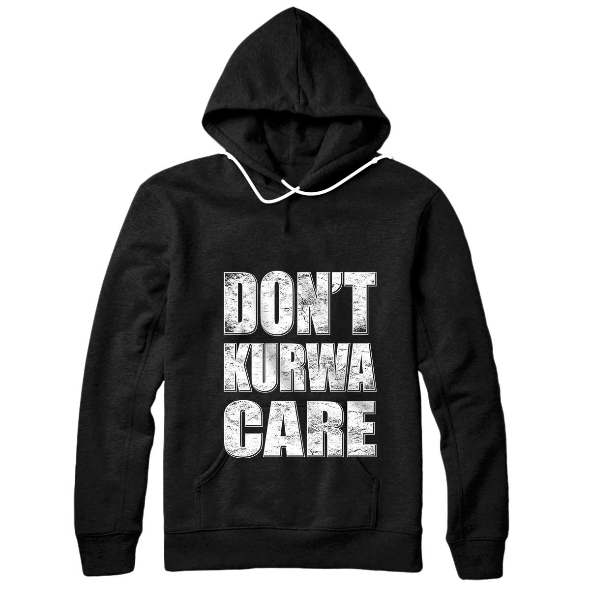 Personalized Don't Kurwa Care Funny Polish Language Polska Polish Culture Pullover Hoodie