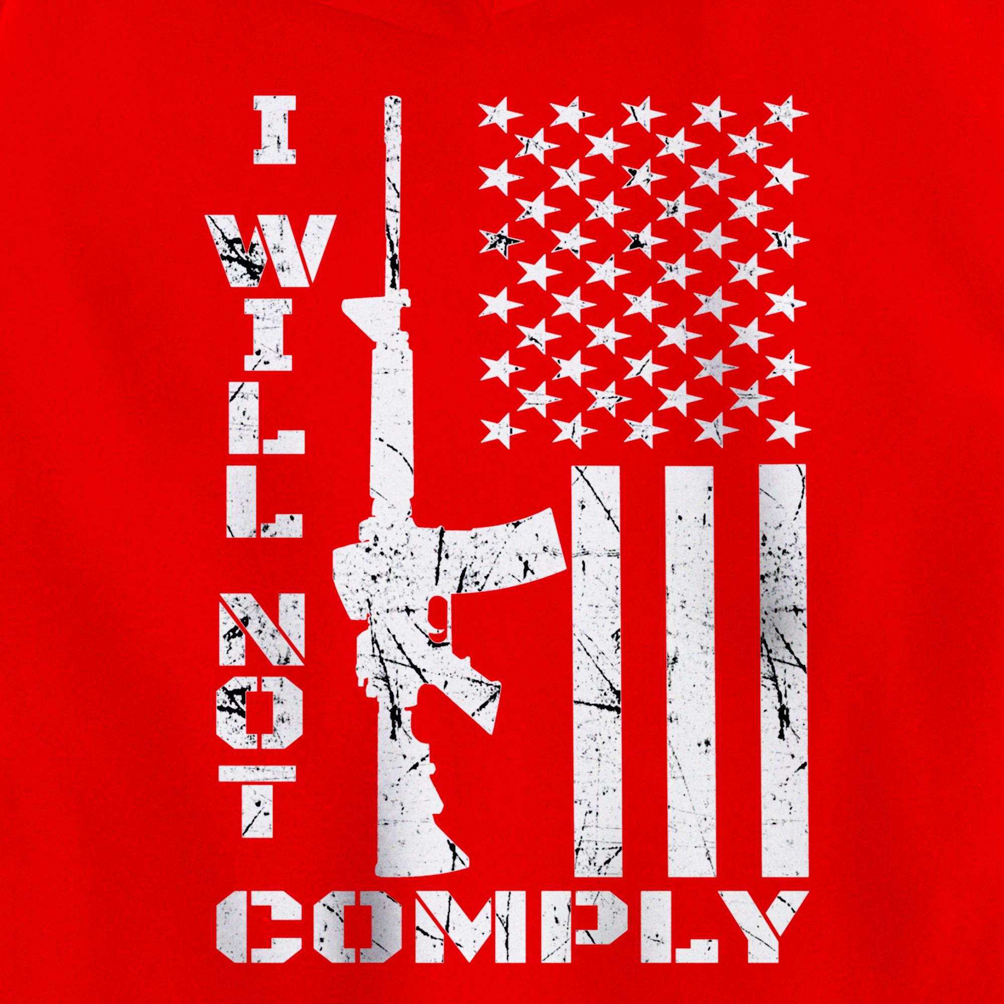 I WILL NOT COMPLY Ar15 (Back) Ar-15 Gift For Men Women Pullover Hoodie