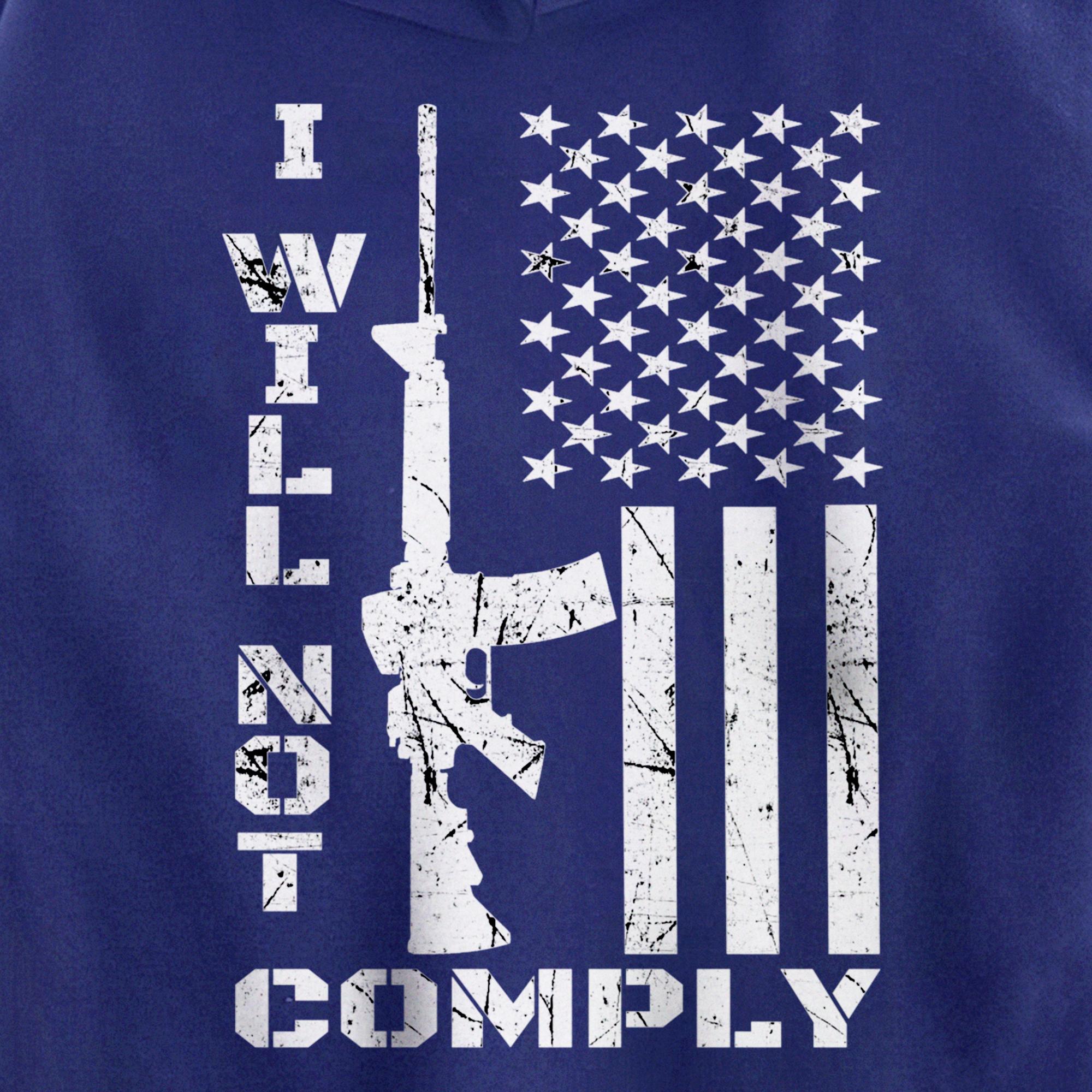 I WILL NOT COMPLY Ar15 (Back) Ar-15 Gift For Men Women Pullover Hoodie