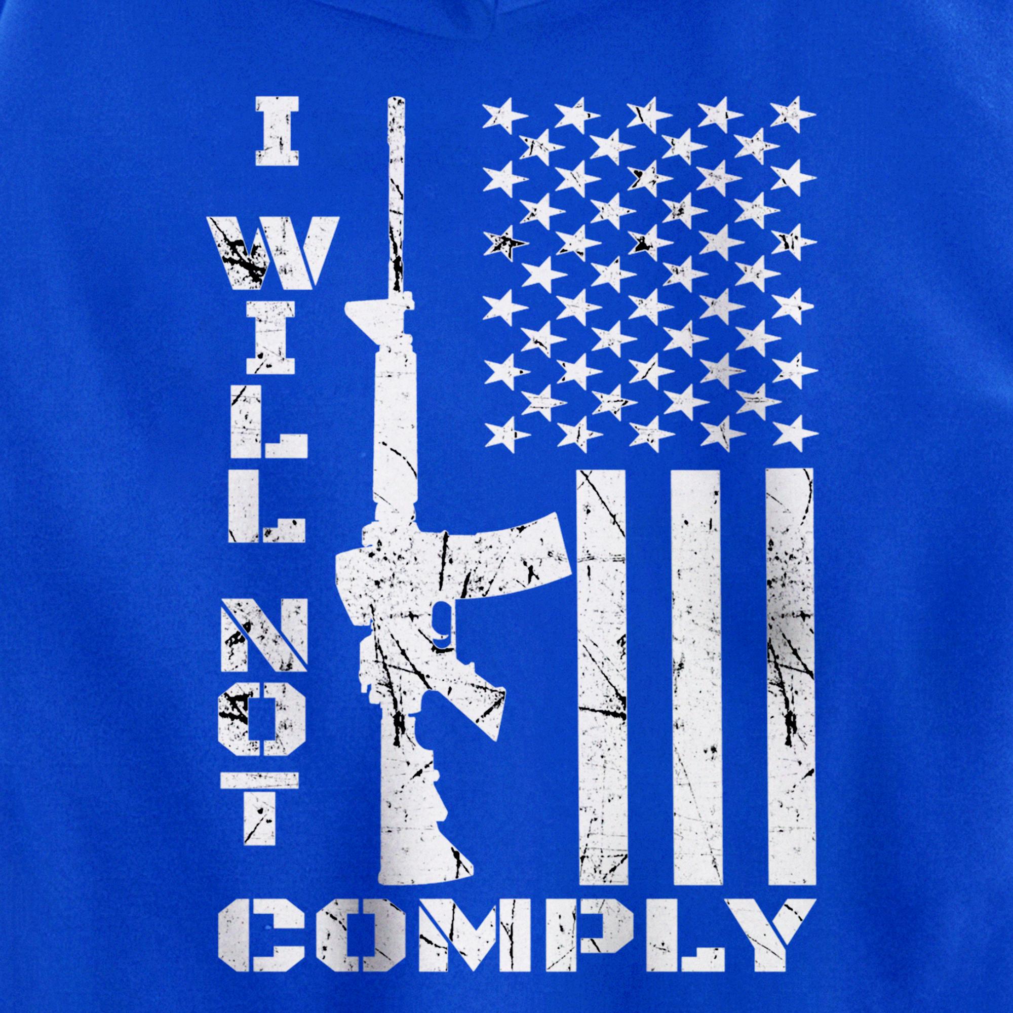 I WILL NOT COMPLY Ar15 (Back) Ar-15 Gift For Men Women Pullover Hoodie