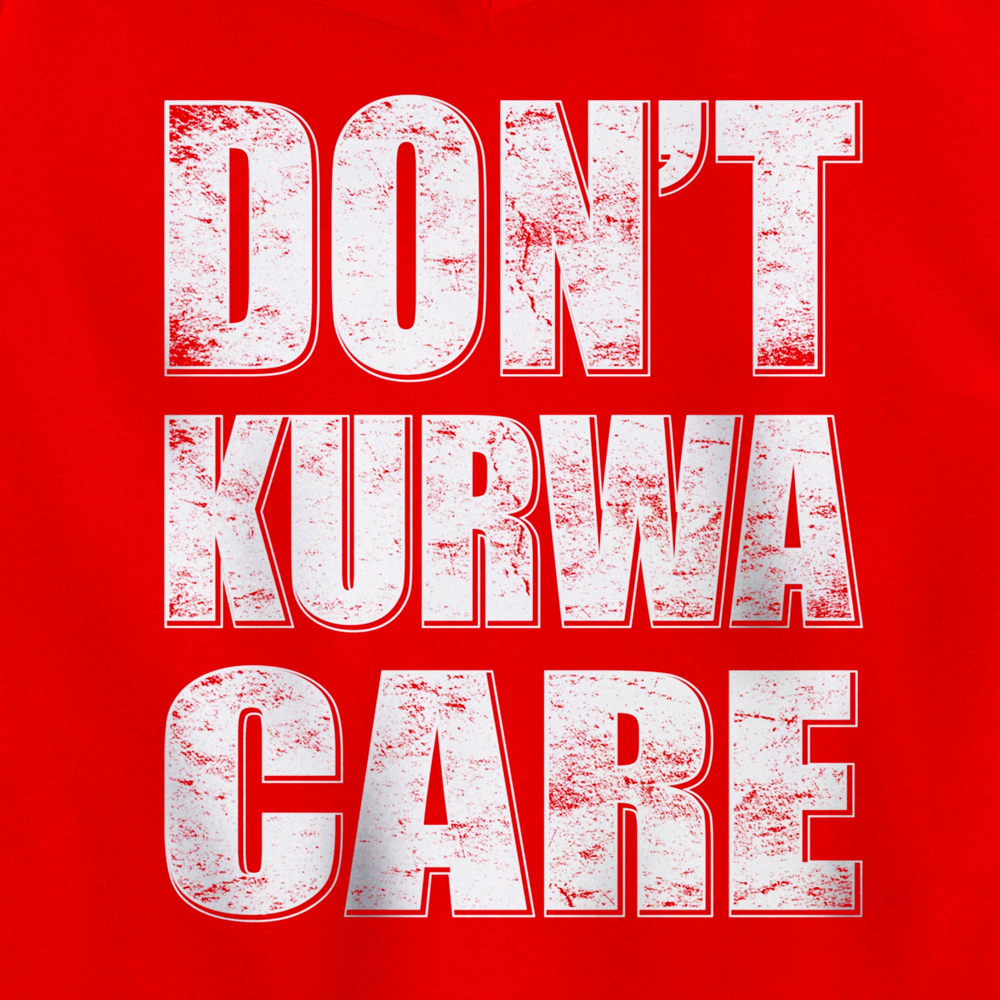 Don't Kurwa Care Funny Polish Language Polska Polish Culture Pullover Hoodie