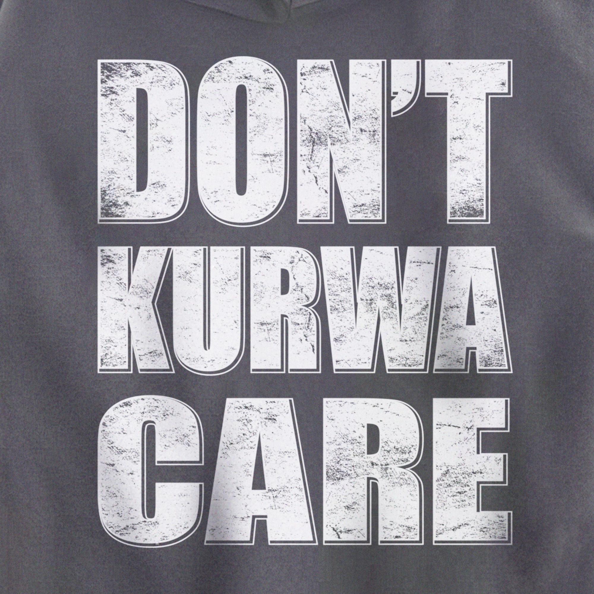 Don't Kurwa Care Funny Polish Language Polska Polish Culture Pullover Hoodie