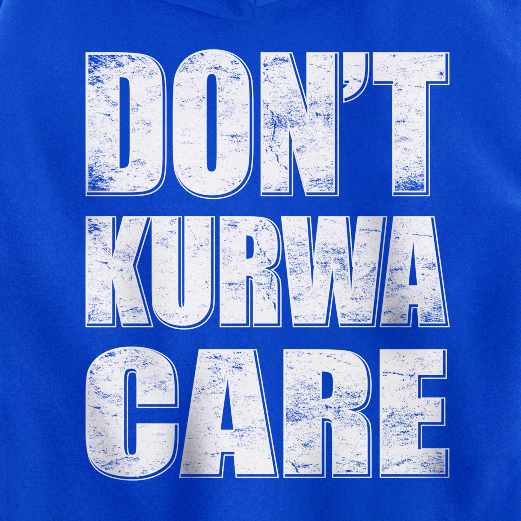 Don't Kurwa Care Funny Polish Language Polska Polish Culture Pullover Hoodie