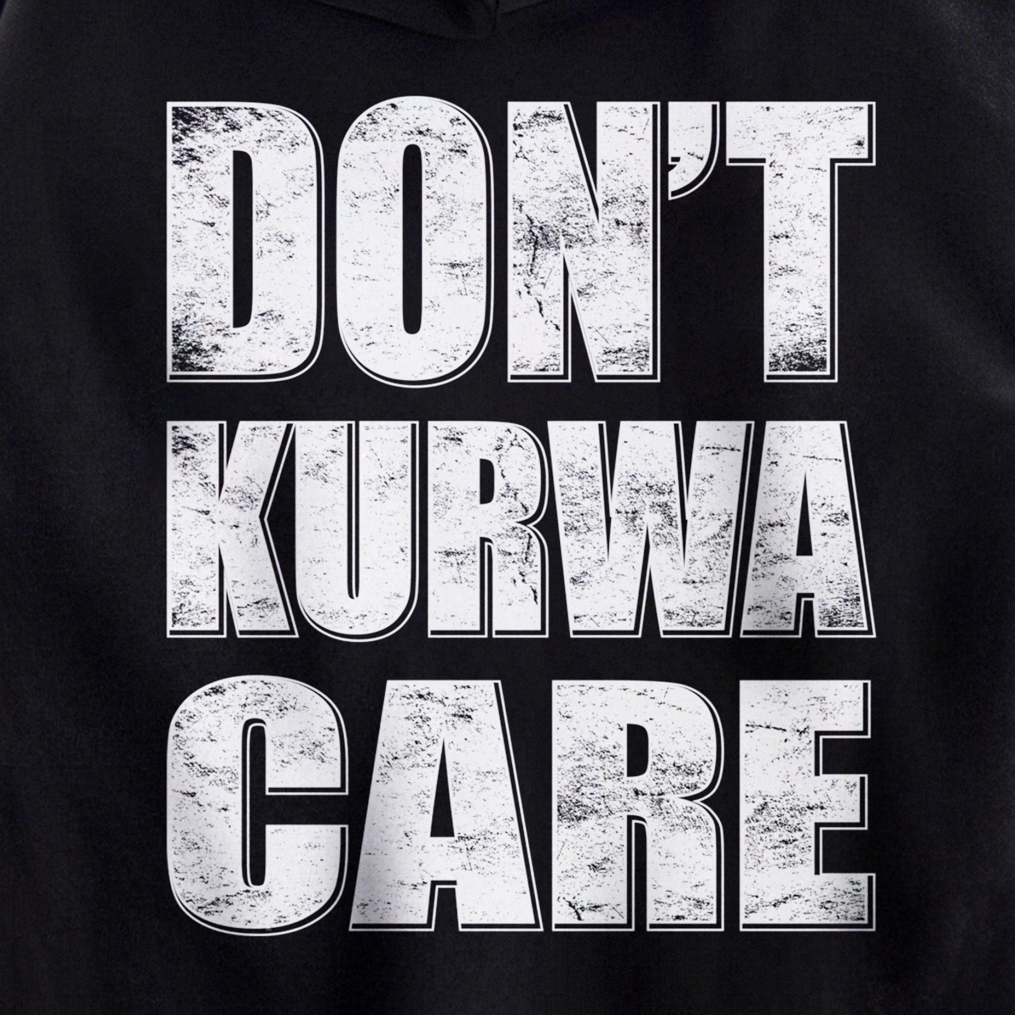 Don't Kurwa Care Funny Polish Language Polska Polish Culture Pullover Hoodie