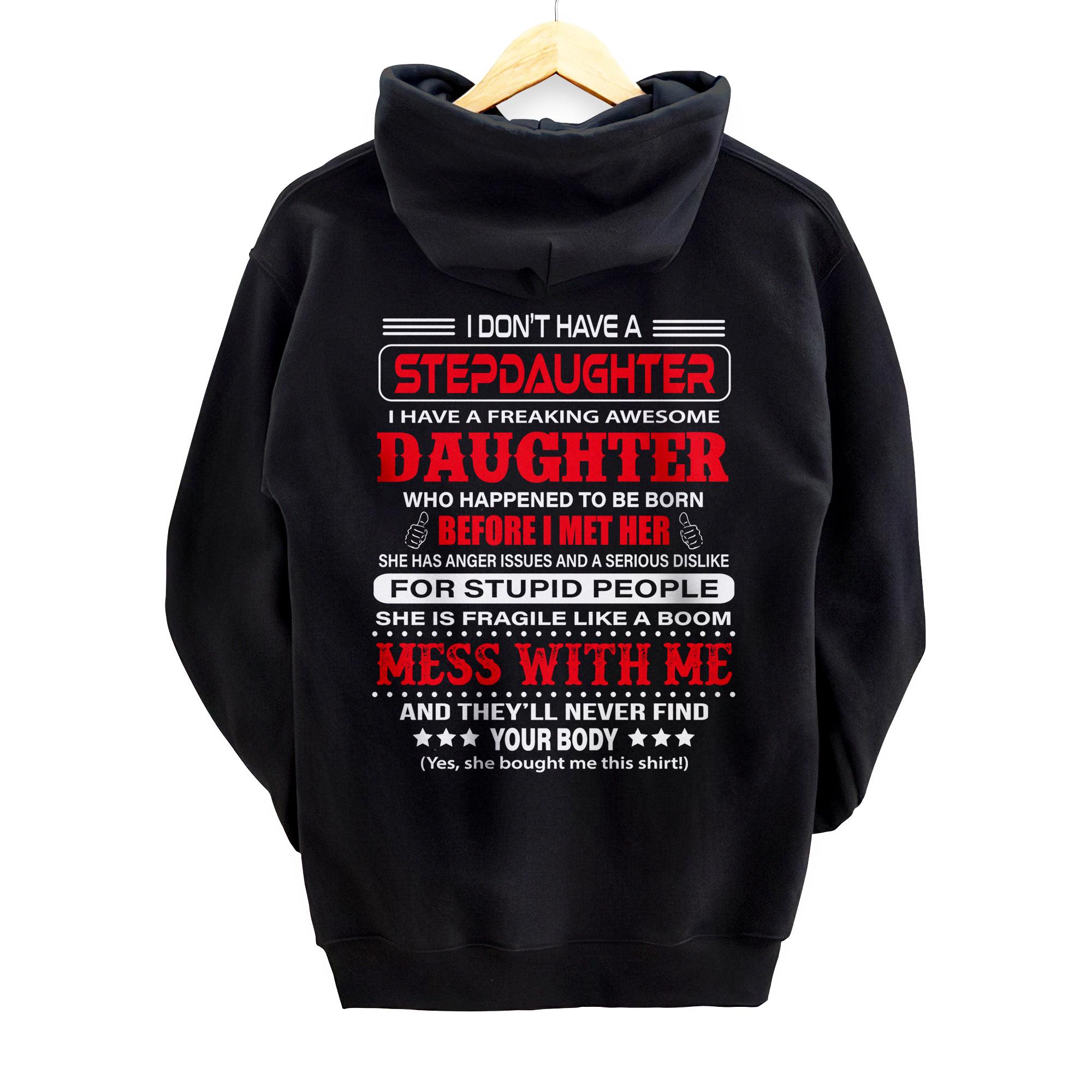 Personalized I Don't Have A Stepdaughter I Have A Awesome Daughter! Pullover Hoodie