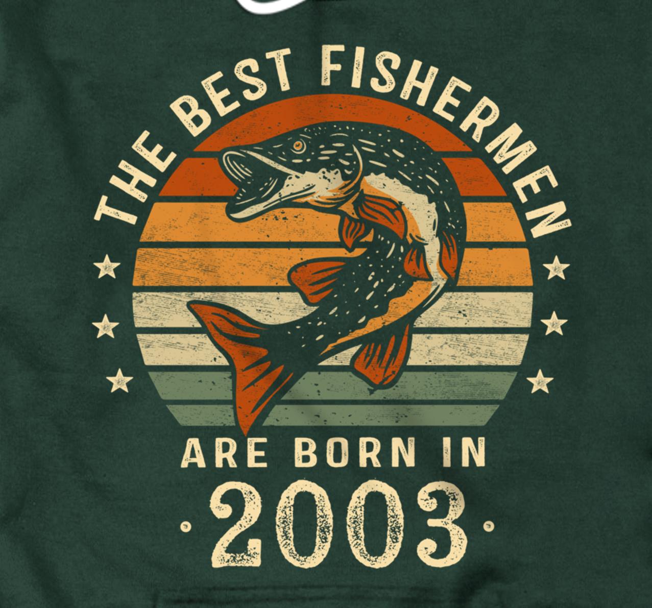 Personalized Best Fishermen Are Born In 2003 17th Birthday Fishing Gift