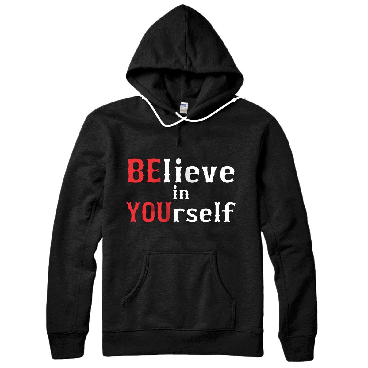 Personalized Be You and Believe In Yourself | Positivity Pullover Hoodie