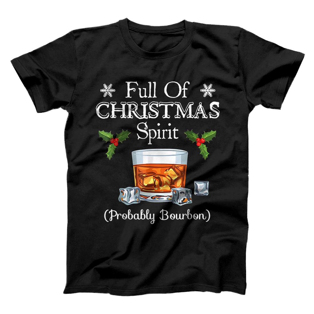 I'm Full Of Christmas Spirit Bourbon Whiskey Christmas Gifts T-Shirt