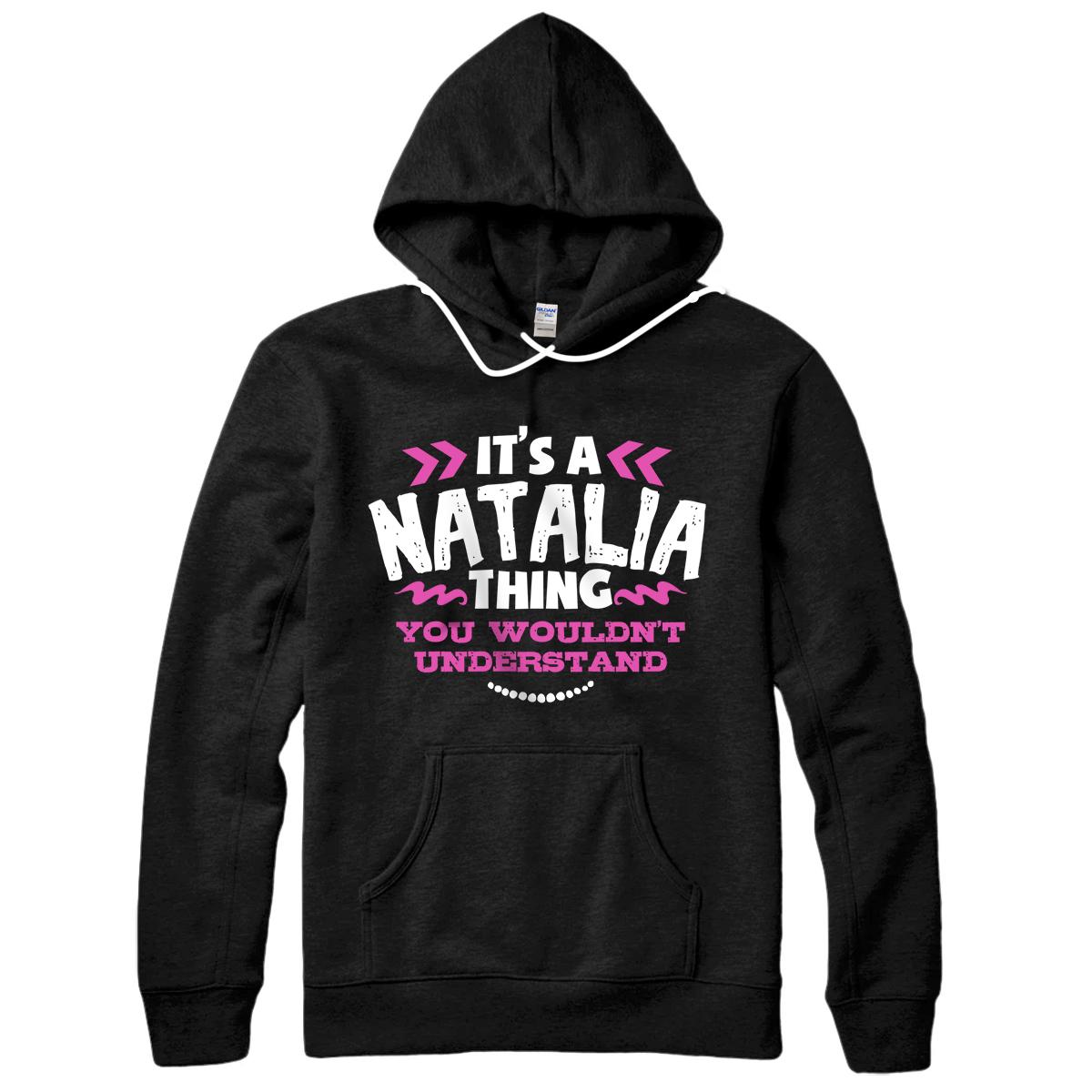 Natalia Personalized Gift It's A Natalia Thing Custom Pullover Hoodie