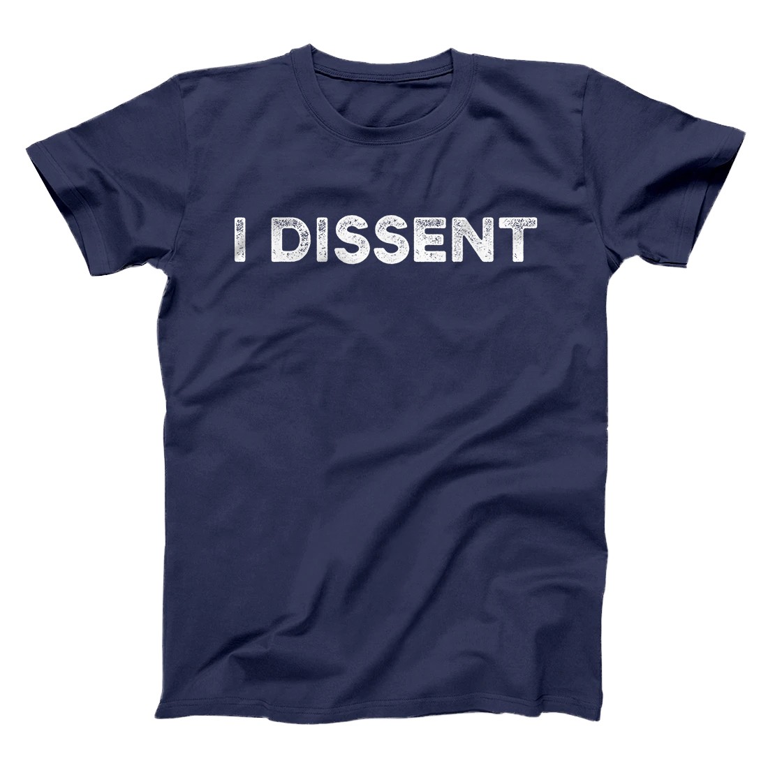 I Dissent T-Shirt