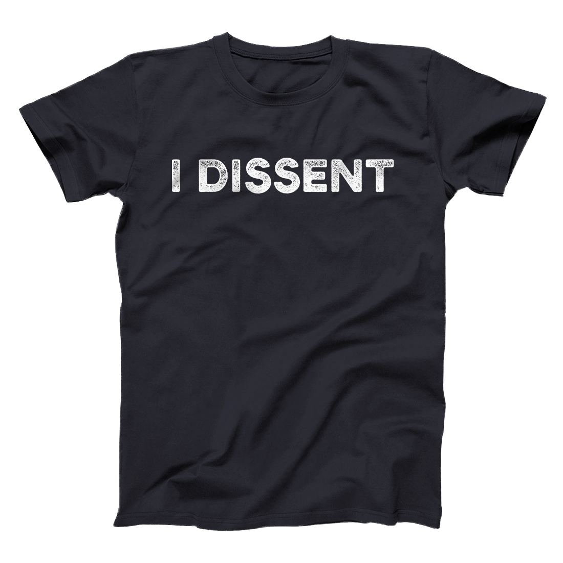 I Dissent T-Shirt