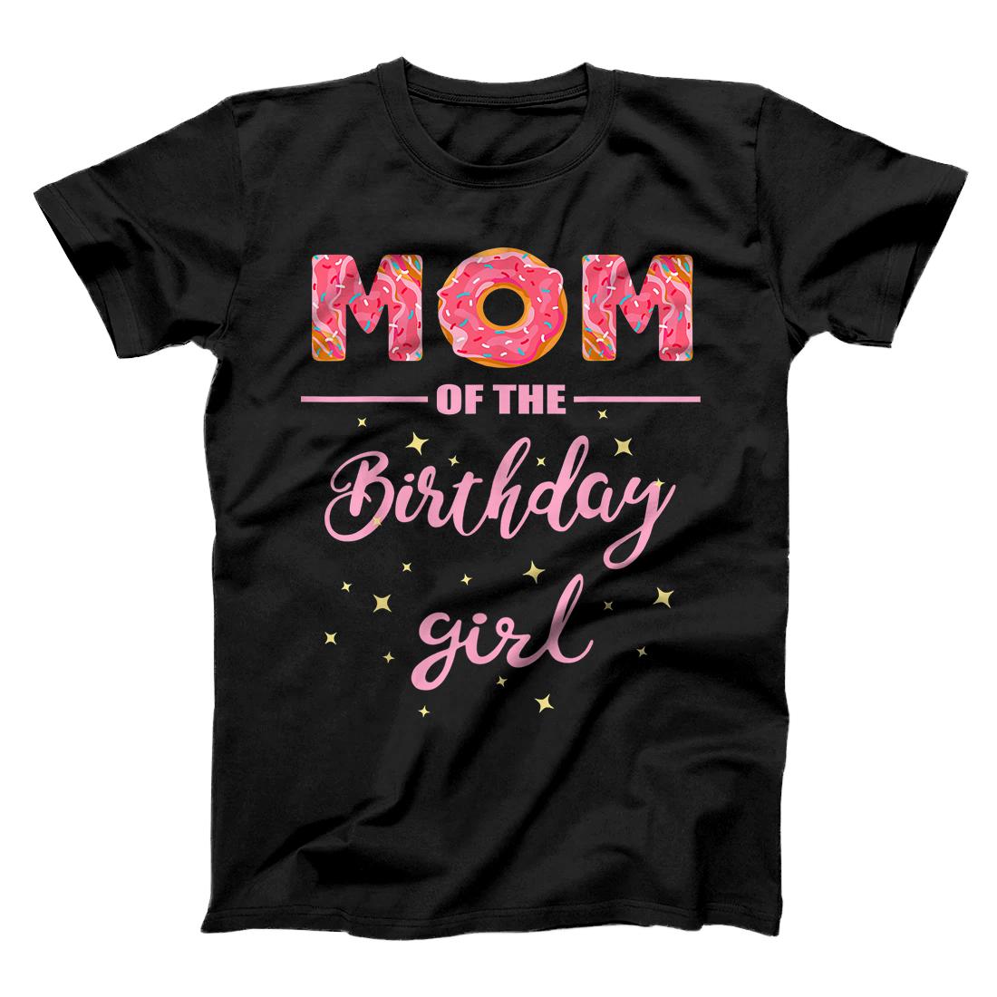 "Mom of the Birthday Girl"- Family Donut Birthday Shirt T-Shirt