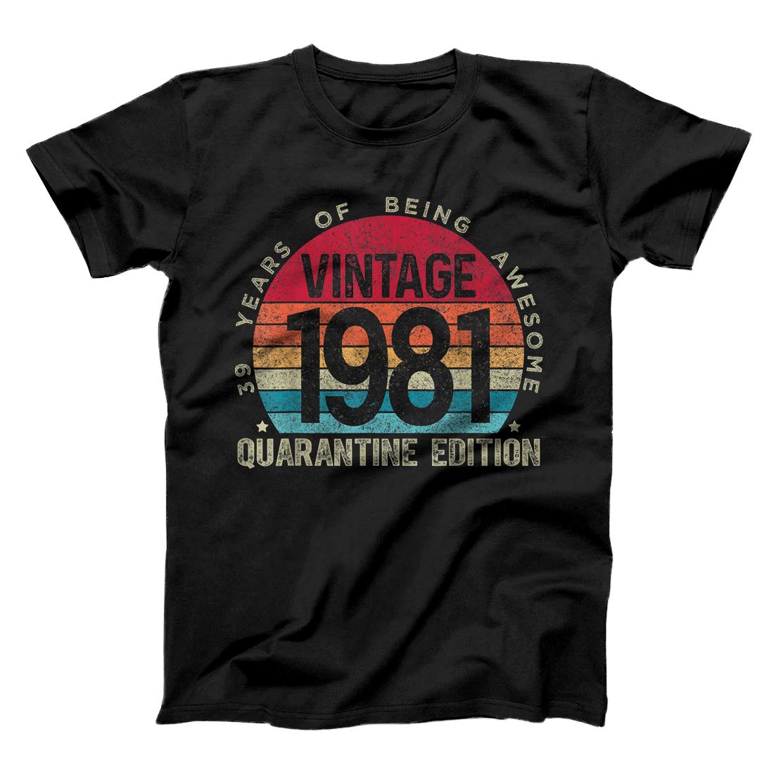 39th Birthday Retro Limited Edition 1981 Quarantine Birthday T-Shirt