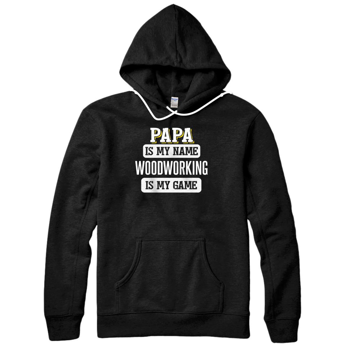 Personalized Funny Woodworking Gift for Papa Fathers Day Pullover Hoodie