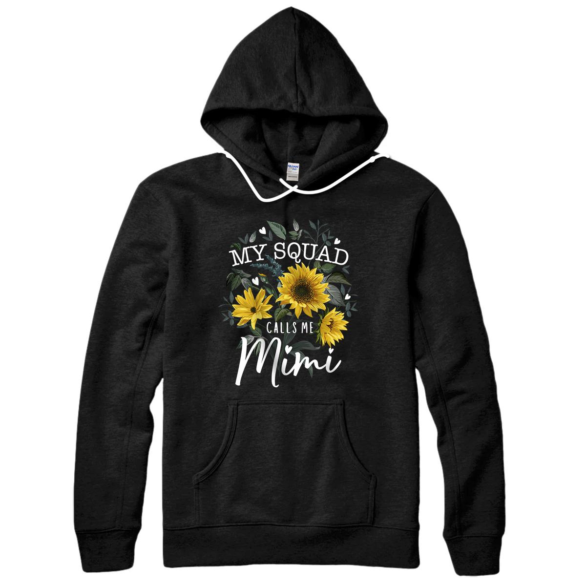 Personalized My Squad Calls Me Mimi Funny Grandma Gifts Sunflower Pullover Hoodie