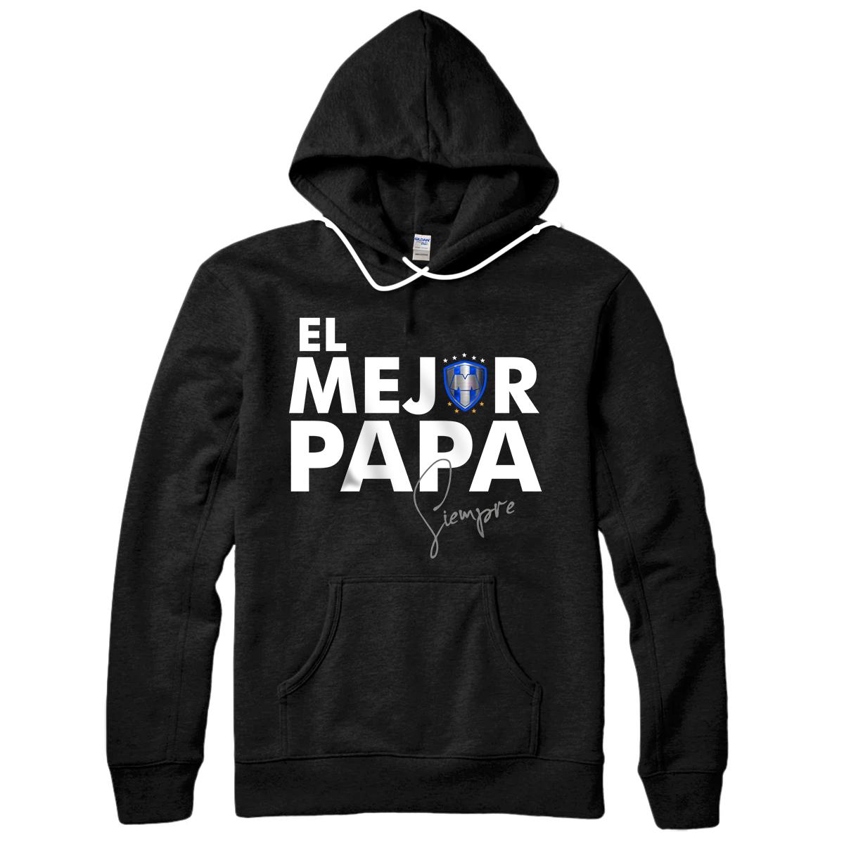Personalized Club Futbol Rayados Monterrey El mejor Papa Mexican Soccer Pullover Hoodie