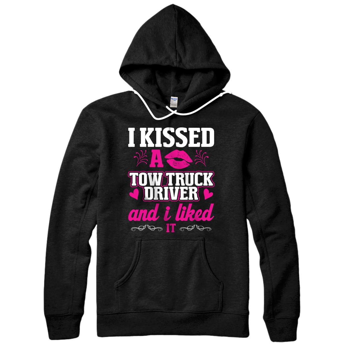 Personalized I Kissed A Tow Truck Driver Funny Wife Women Gift Pullover Hoodie